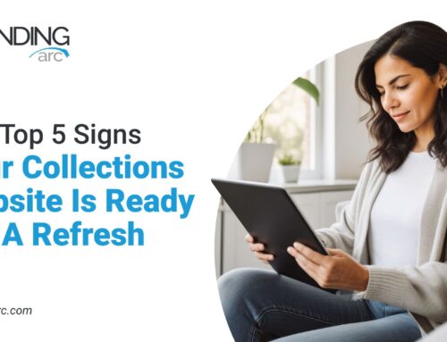 Top 5 Signs Your Collections Website is Ready for a Refresh