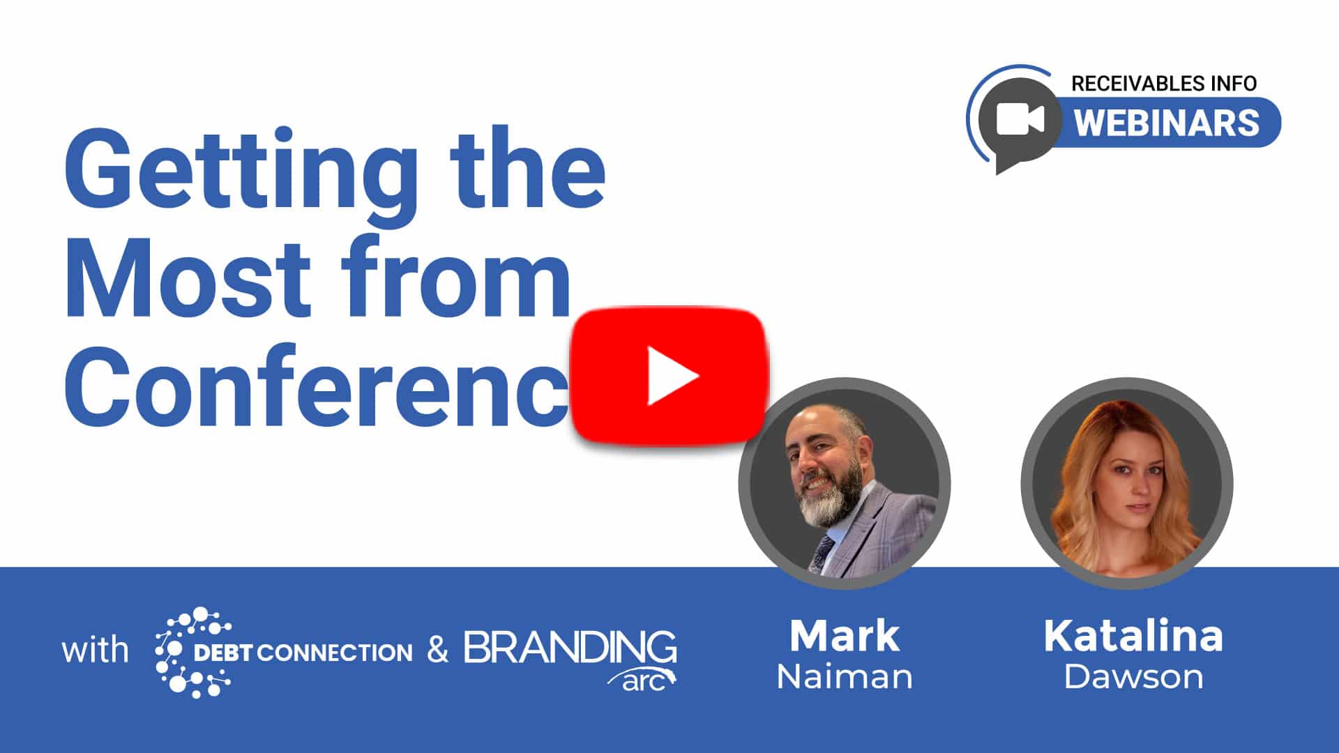 Alt text: "Webinar slide titled 'Getting the Most from Conferences' featuring speakers Mark Naiman and Katalina Dawson, with logos of Debt Connection and Branding Arc."